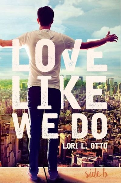 Cover for Lori L Otto · Love Like We Do (Side B) (Paperback Bog) (2015)