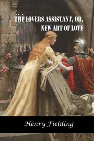 The Lovers Assistant, or, New Art of Love - Ovid - Bücher - Createspace Independent Publishing Platf - 9781518861604 - 30. Oktober 2015
