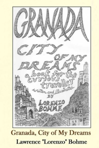 Cover for Lawrence Bohme · Granada, City of My Dreams (Paperback Book) (2016)