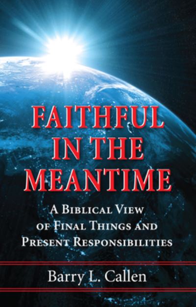 Cover for Barry Lee Callen · Faithful in the Meantime (N/A) (2017)