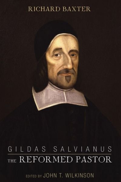 Cover for Richard Baxter · Gildas Salvianus: The Reformed Pastor (Taschenbuch) (2018)