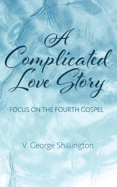 Cover for V. George Shillington · Complicated Love Story (Book) (2019)