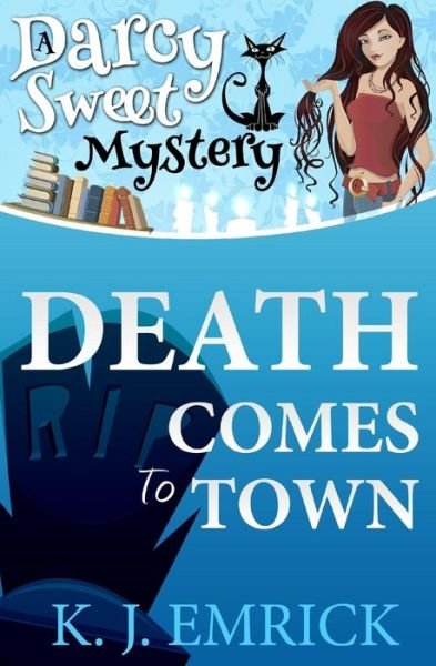 Cover for K J Emrick · Death Comes To Town (Paperback Book) [Second edition] (2013)