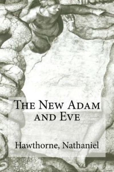 Cover for Hawthorne Nathaniel · The New Adam and Eve (Paperback Book) (2016)