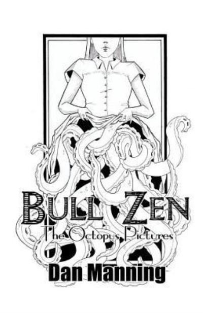 Cover for Dan Manning · Bull Zen (Paperback Book) (2016)