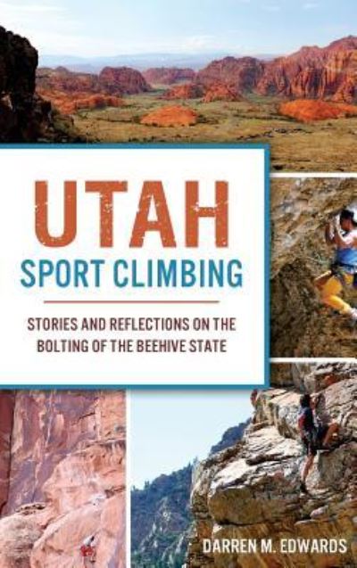 Cover for Darren M Edwards · Utah Sport Climbing (Hardcover Book) (2017)