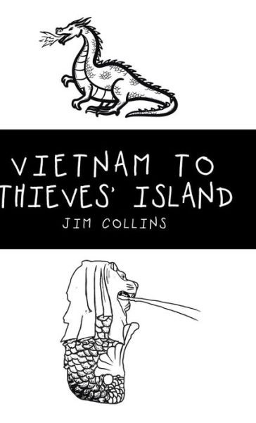 Cover for Jim Collins · Vietnam to Thieves' Island (Hardcover bog) (2018)