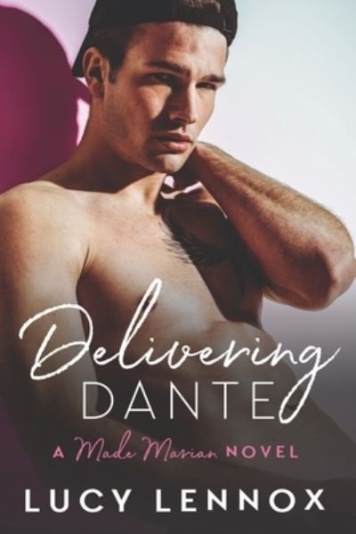 Cover for Lucy Lennox · Delivering Dante (Paperback Bog) (2017)