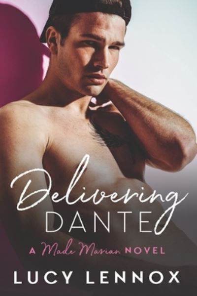 Cover for Lucy Lennox · Delivering Dante (Paperback Book) (2017)