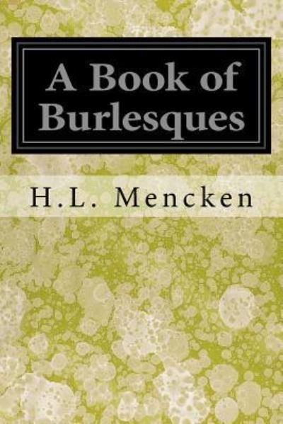 Cover for Professor H L Mencken · A Book of Burlesques (Paperback Book) (2017)