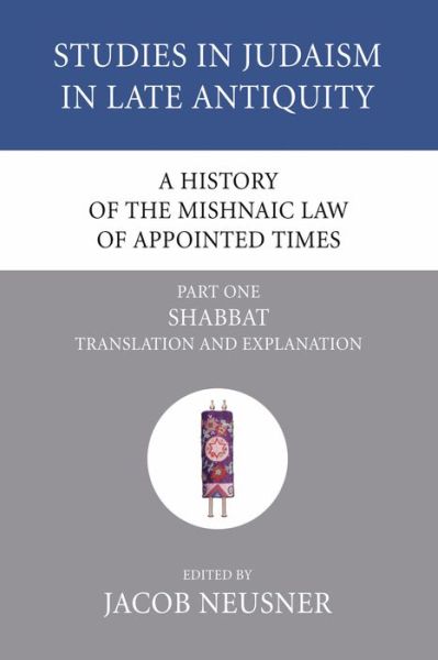 Cover for Jacob Neusner · A History of the Mishnaic Law of Appointed Times, Part One (Pocketbok) (2007)