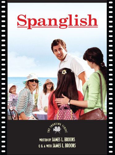 Cover for James L. Brooks · Spanglish: the Shooting Script (Newmarket Shooting Script) (Taschenbuch) (2004)