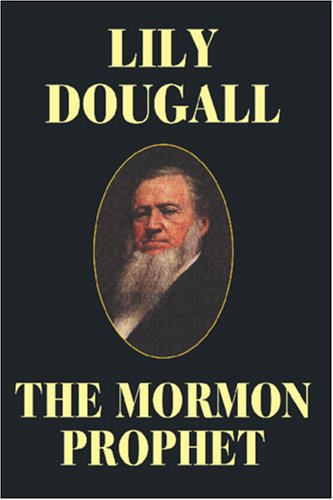 The Mormon Prophet - Lily Dougall - Kirjat - Wildside Press - 9781557426604 - perjantai 18. lokakuuta 2024