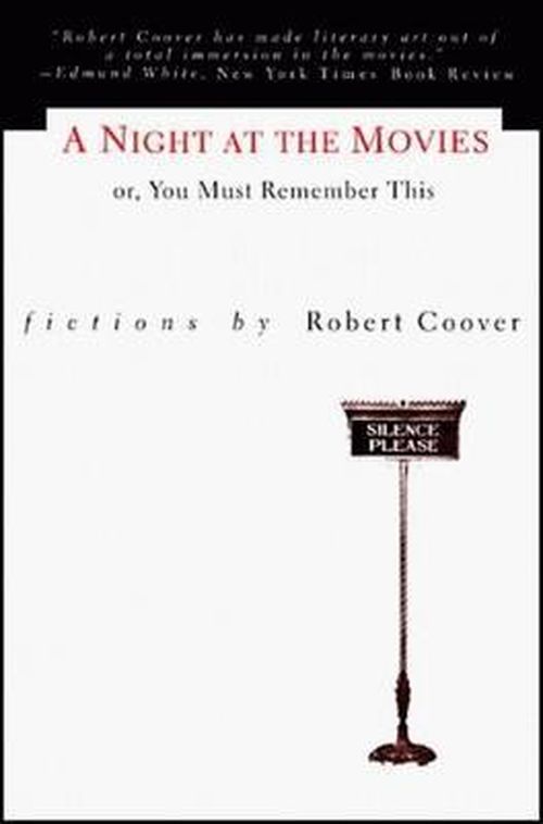 Cover for Robert Coover · A Night at the Movies Or, You Must Remember This (Paperback Book) (1992)