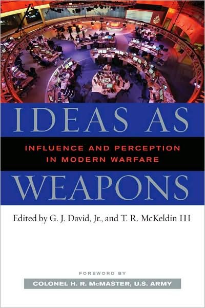 Cover for G. J. David Jr. · Ideas as Weapons: Influence and Perception in Modern Warfare (Inbunden Bok) (2009)