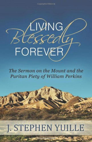 Cover for J. Stephen Yuille · Living Blessedly Forever (Paperback Book) (2012)