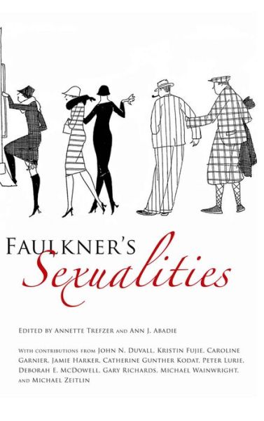 Cover for Annette Trefzer · Faulkner's Sexualities - Faulkner and Yoknapatawpha Series (Hardcover Book) (2010)