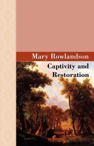 Cover for Mary Rowlandson · Captivity and Restoration (Paperback Book) (2008)