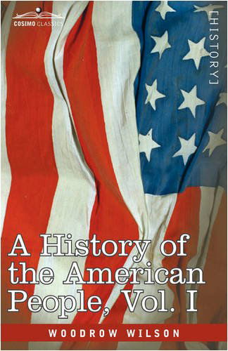 Cover for Woodrow Wilson · A History of the American People - in Five Volumes, Vol. I: the Swarming of the English (Paperback Book) (2013)