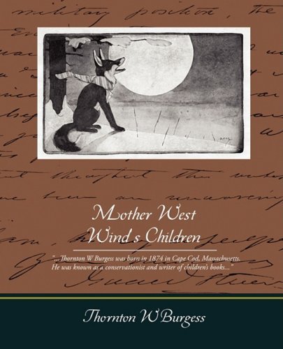 Cover for Thornton W. Burgess · Mother West Wind's Children (Taschenbuch) (2008)