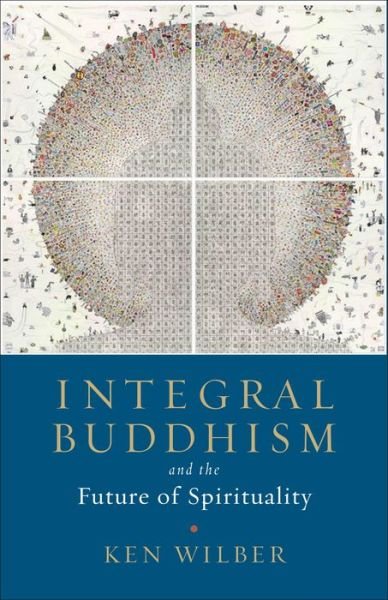Cover for Ken Wilber · Integral Buddhism: And the Future of Spirituality (Paperback Bog) (2018)