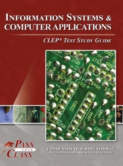 Cover for PassYourClass · Information Systems and Computer Applications CLEP Test Study Guide (Hardcover Book) (2022)