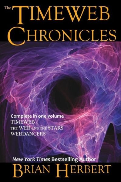 Cover for Brian Herbert · The Timeweb Chronicles: Timeweb Trilogy Omnibus (Paperback Bog) (2013)