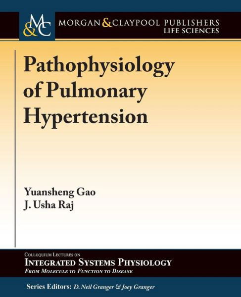 Cover for Yuansheng Gao · Pathophysiology of Pulmonary Hypertension - Colloquium Series on Integrated Systems Physiology: From Molecule to Function to Disease (Paperback Bog) (2017)