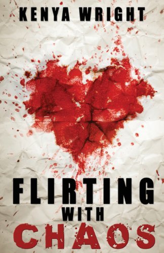 Cover for Kenya Wright · Flirting with Chaos (Paperback Book) (2013)