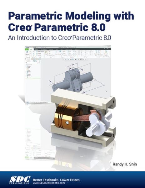 Cover for Randy H. Shih · Parametric Modeling with Creo Parametric 8.0: An Introduction to Creo Parametric 8.0 (Paperback Book) (2021)