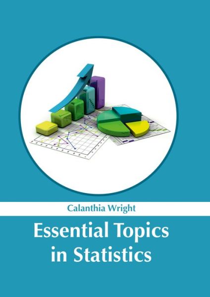 Cover for Calanthia Wright · Essential Topics in Statistics (Hardcover Book) (2017)