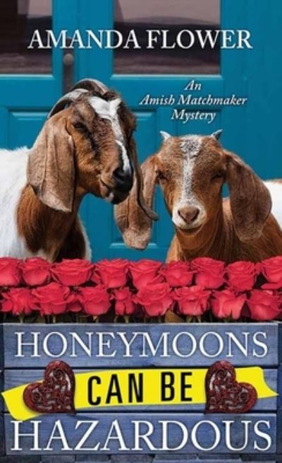 Cover for Amanda Flower · Honeymoons Can Be Hazardous (Hardcover Book) (2023)