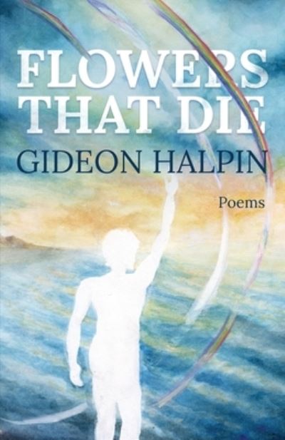 Cover for Gideon Halpin · Flowers That Die (Paperback Book) (2021)