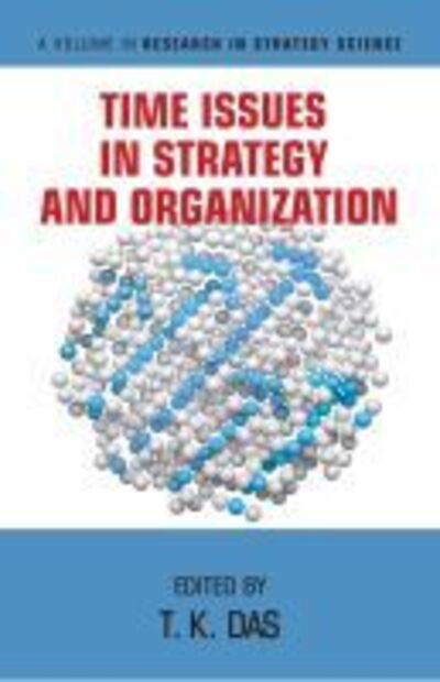 Cover for Time Issues in Strategy and Organization - Research in Strategy Science (Hardcover Book) (2019)