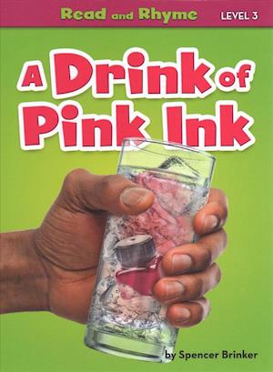 Drink of Pink Ink - Spencer Brinker - Kirjat - Bearport Publishing Company, Incorporate - 9781642805604 - maanantai 1. heinäkuuta 2019