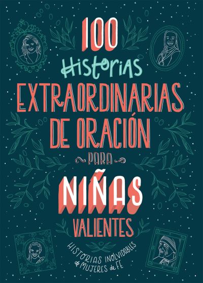 Cover for Jean Fischer · 100 Historias Extraordinarias de Oracion Para Ninas Valientes (Paperback Book) (2021)