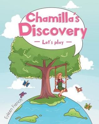 Chamilla's Discovery - Eyleen French - Bøger - Page Publishing, Inc. - 9781644249604 - 17. juni 2019
