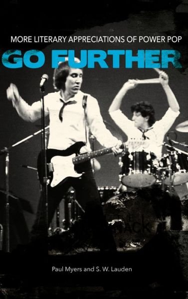 Cover for Go Further: More Literary Appreciations of Power Pop (Paperback Book) (2021)