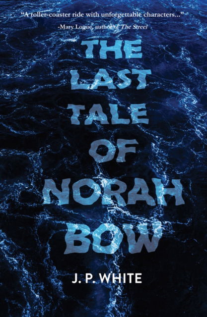 Cover for J.P. White · The Last Tale of Norah Bow (Pocketbok) (2024)