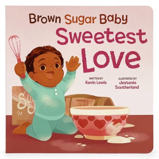 Cover for Cottage Door Press · Brown Sugar Baby Sweetest Love (Bog) (2023)