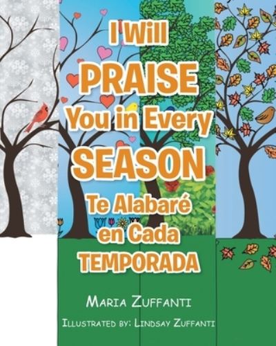 Cover for Maria Zuffanti · I Will Praise You in Every Season: Te Alabare en Cada Temporada (Paperback Book) (2020)