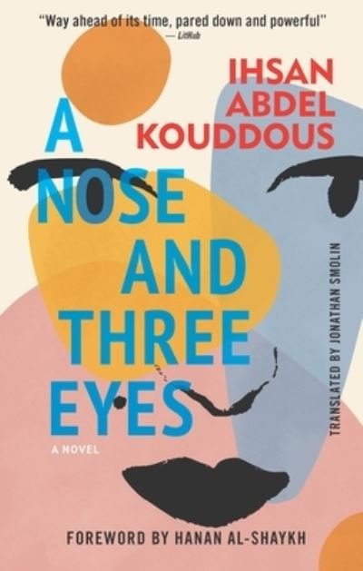 Cover for Ihsan Abdel Kouddous · A Nose and Three Eyes: A Novel (Inbunden Bok) (2024)