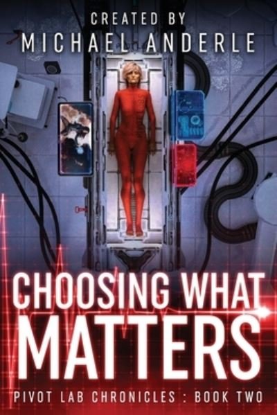 Cover for Michael Anderle · Choosing What Matters (Paperback Book) (2020)