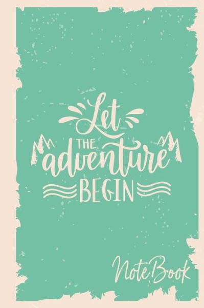 Cover for Nova Book · Let the adventure begin NOTEBOOK (Paperback Book) (2019)