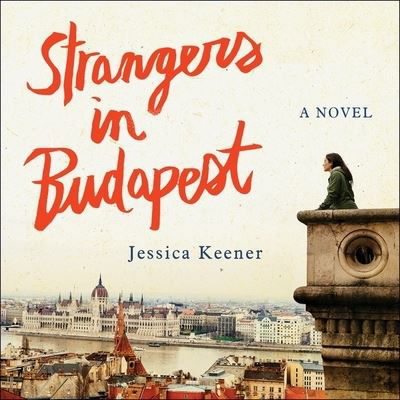 Cover for Jessica Keener · Strangers in Budapest (CD) (2017)