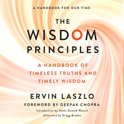 The Wisdom Principles - Ervin Laszlo - Music - Dreamscape Media - 9781666508604 - October 19, 2021