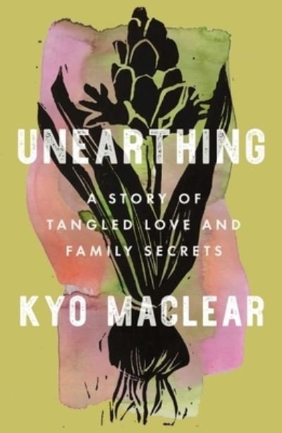 Cover for Kyo Maclear · Unearthing (Bog) (2023)