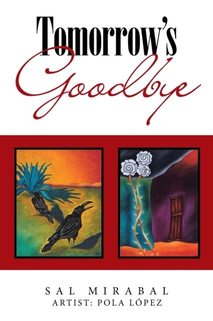 Cover for Sal Mirabal · Tomorrow's Goodbye (Paperback Book) (2022)