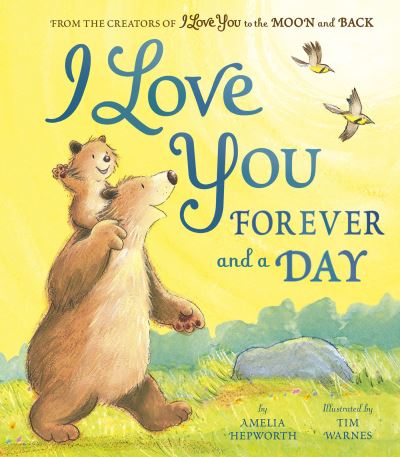 Cover for Amelia Hepworth · I Love You Forever and a Day (Hardcover Book) (2022)