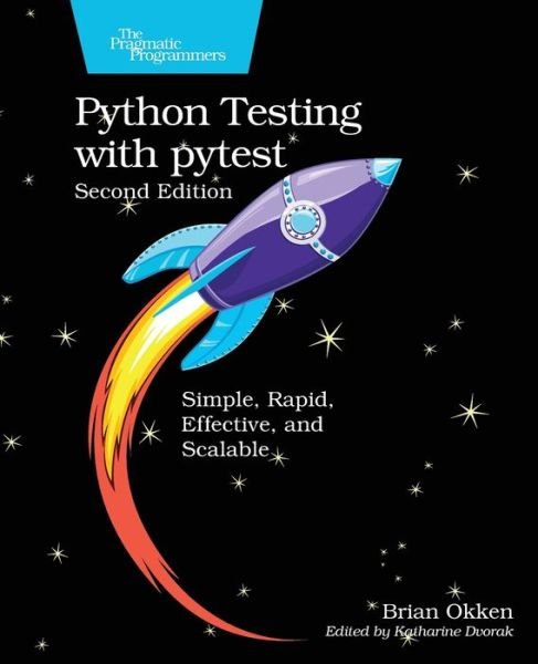 Cover for Brian Okken · Python Testing with pytest: Simple, Rapid, Effective, and Scalable (Paperback Book) (2022)
